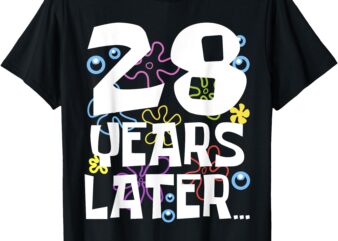 28 YEARS LATER 28th 28 year Old Birthday Gifts for Women Men T-Shirt