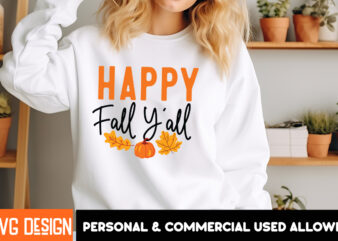 Happy Fall Yall t-shirt design, Thanksgiving t-shirt ,Fall SVG Cutting Files,Fall SVG Bundle,Fall Quotes Bundle,Fall Sign Bundle, Fall Lase