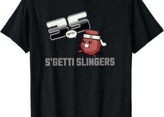 35 S’ketti Slingers team Spaghetti lovers T-Shirt