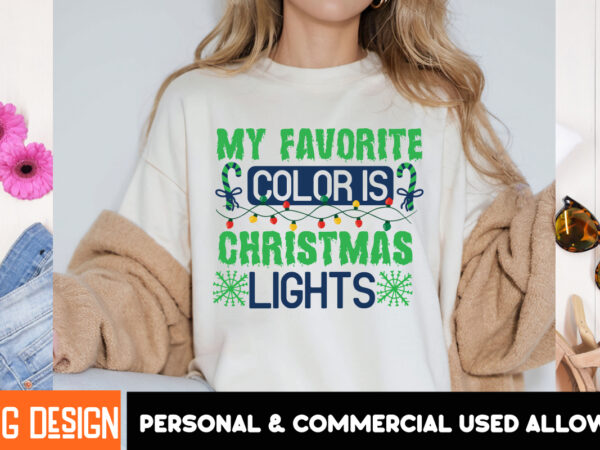 My favorite color is christmas lights t-shirt design ,my favorite color is christmas lights sublimation design, christsas t0-shirt design