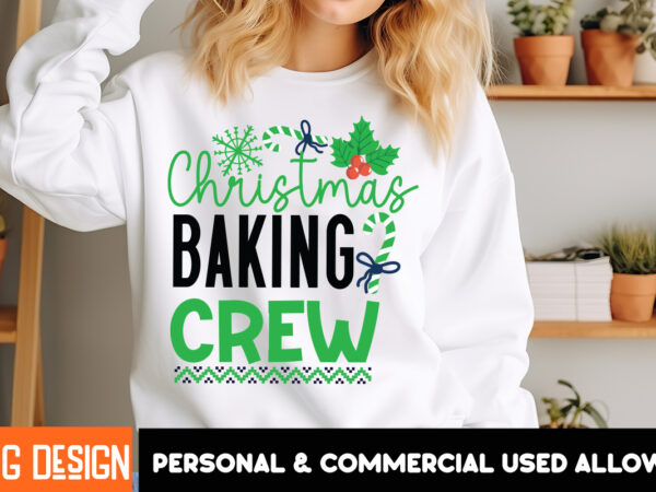 Christmas baking crew t-shirt design, christmas ,christmas t-shirt design,christmas sublimation png,funny christmas shirt, christmas svg bun