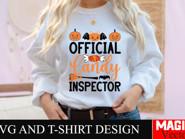 Official candy inspector svg cut file,hocus pocus svg bundle, sanderson sisters svg, hocus pocus clipart, witches svg, halloween svg, svg fi t shirt design online