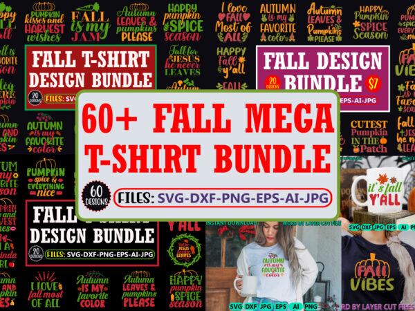 60+ fall mega t-shirt design bundle, fall t-shirt design bundle, fall design bundle, fall png bundle, fall svg bundle, season bundle, autumn