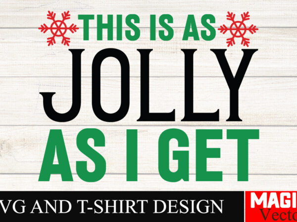 This is as jolly as i get svg cut file,baby’s first christmas svg ornament bundle,first christmas svg bundle,baby’s first christmas svg,chri t shirt designs for sale