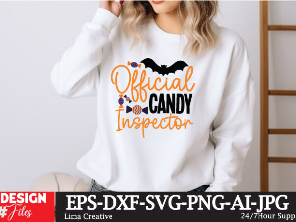 Official candy inspector t- shirt design, spooky season svg, cute halloween svg, halloween shirt svg, ghost svg, halloween onesie svg, ghost