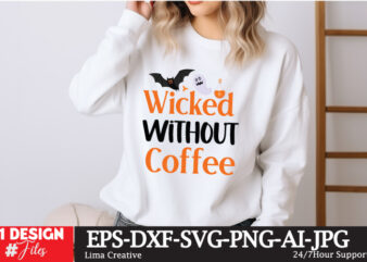 Wicked Without Coffee t-shirt design, Spooky Season SVG, Cute Halloween SVG, Halloween Shirt svg, Ghost svg, Halloween Onesie svg, Ghost Vib