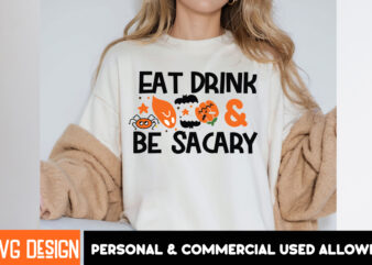 Eat Drink & be Scary T-Shirt Design, Eat Drink & be Scary Vector t-Shirt Design, Halloween Png, Halloween svg, spooky svg, ghost svg, Hallow