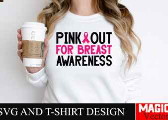 Pink out for breast awareness SVG Cut File,Breast Cancer Svg,Design Bundle,Png,Breast Cancer Design Bundle,Sublimation Unique Design,Hoodie,