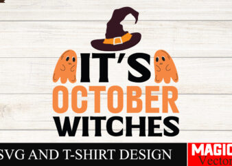 it’s October Witches SVG, Hocus Pocus SVG Bundle, Sanderson Sisters Svg, Hocus Pocus Clipart, Witches Svg, Halloween Svg, Svg files for