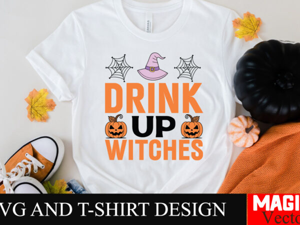 Drink up witches hocus pocus svg bundle, sanderson sisters svg, hocus pocus clipart, witches svg, halloween svg, svg files for cricut and si t shirt vector illustration