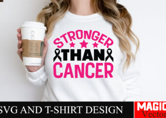 Stronger Than Cancer SVG Cut File,Breast Cancer Svg,Design Bundle,Png,Breast Cancer Design Bundle,Sublimation Unique Design,Hoodie,Breast Ca