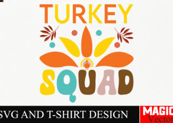 Turkey Squad SVG Cut File,Thanksgiving svg bundle, Thankgiving svg, Gobble SVG, Thanksgiving shirt svg, Thankful Svg, Give Thanks svg, Svg f