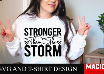 Stronger Than the Storm SVG Cut File Sarcastic SVG Bundle, Funny SVG bundle, Sarcasm SVG bundle, Funny mom Png, Silhouette, Cricut,Inspirati