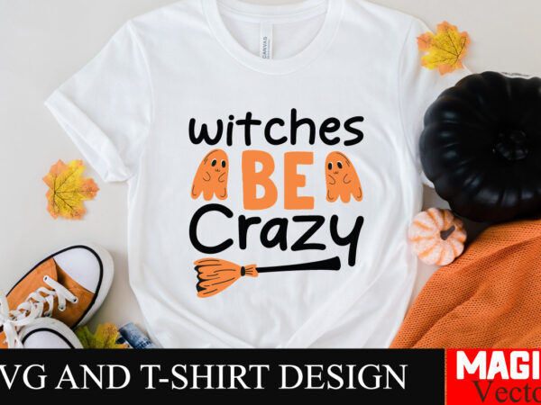 Witches be crazy svg cut file,hocus pocus svg bundle, sanderson sisters svg, hocus pocus clipart, witches svg, halloween svg, svg files for t shirt design for sale