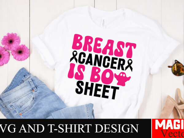 Breast cancer is boo sheet svg cut file,breast cancer svg,design bundle,png,breast cancer design bundle,sublimation unique design,hoodie,bre