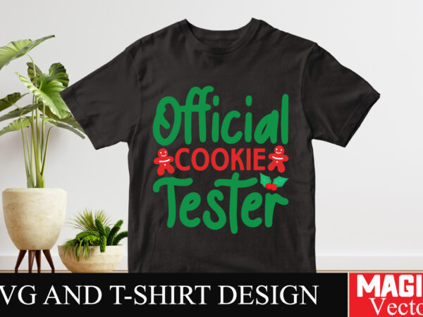 Official cookie tester svg cut file,winter svg, santa svg, holiday, merry christmas, christmas bundle, funny christmas shirt, cut file cricu t shirt design online