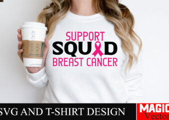 Support Squad Breast Cancer SVG Cut File,Breast Cancer Svg,Design Bundle,Png,Breast Cancer Design Bundle,Sublimation Unique Design,Hoodie,Br