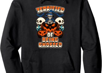 80s nostalgic dating halloween _terrified of being ghosted_ Pullover Hoodie