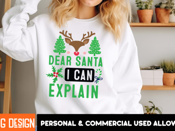 Dear santa i can explain t-shirt design, dear santa i can explain vector t-shirt design, christmas svg design, christmas tree bundle, christ