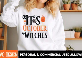 it’s October Witches T-Shirt Design, it’s October Witches Vector T-Shirt Design, Halloween T-Shirt Design, Halloween T-Shirt Design Bundle,h