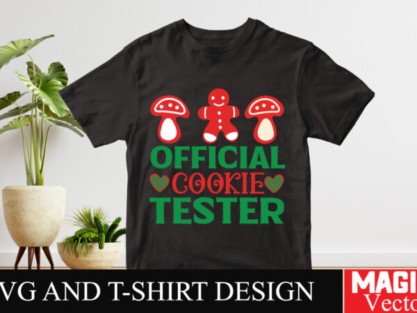 Official cookie tester svg cut file,winter svg, santa svg, holiday, merry christmas, christmas bundle, funny christmas shirt, cut file cricu t shirt design online