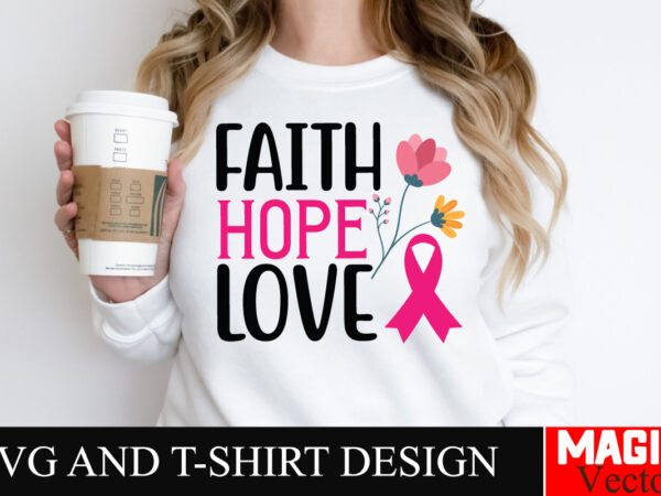 Faith hope love svg cut file,breast cancer svg,design bundle,png,breast cancer design bundle,sublimation unique design,hoodie,breast cancer