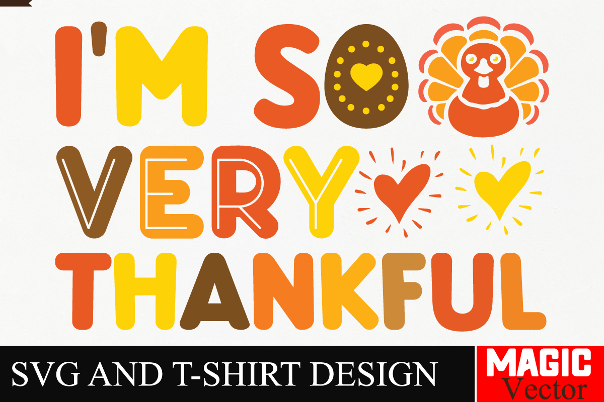 I'm So Very Thankful SVG Cut File,Thanksgiving svg bundle, Thankgiving ...