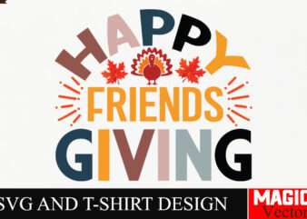 Happy Friendsgiving SVG Cut File,Thanksgiving svg bundle, Thankgiving svg, Gobble SVG, Thanksgiving shirt svg, Thankful Svg, Give Thanks svg