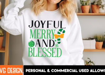 Joyful Merry And Blessed T-Shirt Design, Joyful Merry And Blessed Vector t-Shirt Design, Christmas SVG Design, Christmas Tree Bundle, Christ