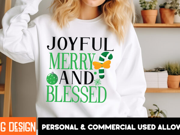 Joyful merry and blessed t-shirt design, joyful merry and blessed vector t-shirt design, christmas svg design, christmas tree bundle, christ