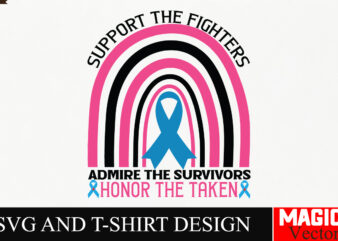 Support the fighters Admire the survivors Honor the taken SVG Cut File,Breast Cancer Svg,Design Bundle,Png,Breast Cancer Design Bundle,Subl