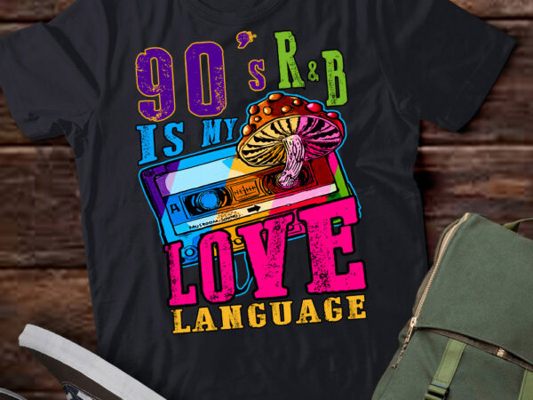 90’s r&b music for men women girl rnb lover t-shirt ltsp