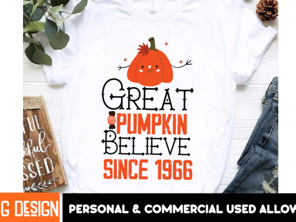 Great pumpkin believe since 1966 halloween t-shirt design,halloween,halloween t-shirt design bundle,happy helloween t-shirt design,helloween