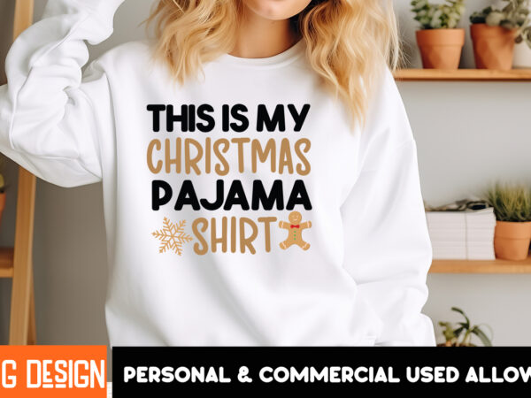 This is my christmas pajama shirt t-shirt design, this is my christmas pajama shirt svg design quotes, svgs,quotes-and-sayings,food-drink,