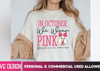 In October We Wear Pink Breast Cancer awareness Her Fight Is Our Fight Svg Png, Breast Cancer Awareness Svg,Breast Cancer Awareness SVG, Can