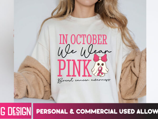 In october we wear pink breast cancer awareness her fight is our fight svg png, breast cancer awareness svg,breast cancer awareness svg, can t shirt design for sale