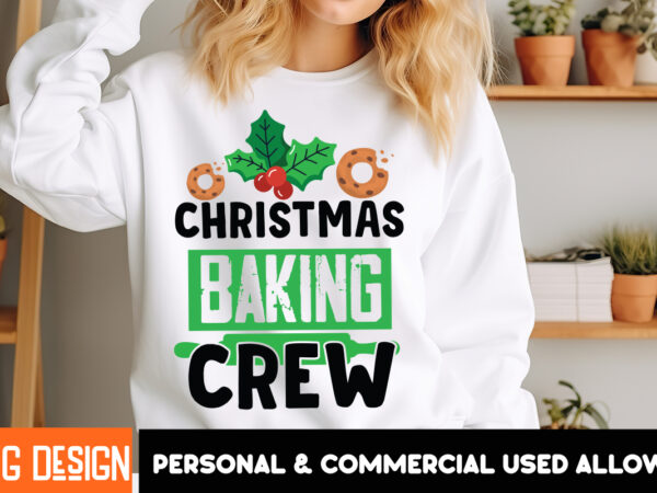 Christmas baking crew t-shirt design, christmas baking crew vector t-shirt design on sale, christmas t-shirt design, quotes