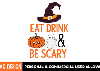 Eat Drink & be Scary T-Shirt Design, Eat Drink & be Scary Vector t-Shirt Design, Halloween Png, Halloween svg, spooky svg, ghost svg, Hallow