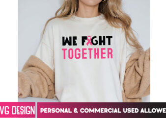 We Fight Together Her Fight Is Our Fight Svg Png, Breast Cancer Awareness Svg,Breast Cancer Awareness SVG, Cancer Awareness SVG, Cancer SVG,