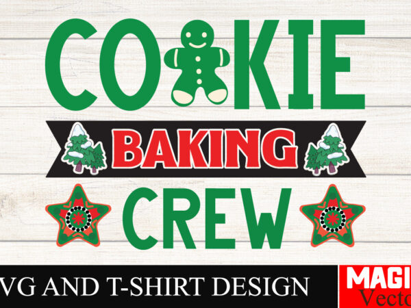 Cookie baking crew svg cut file,baby’s first christmas svg ornament bundle,first christmas svg bundle,baby’s first christmas svg,christmas t shirt vector file