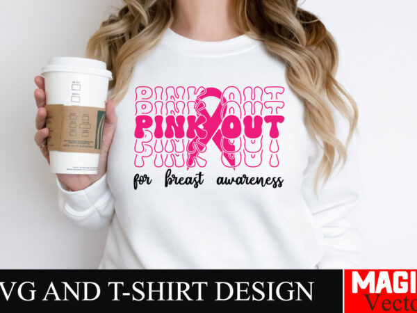 Pink out for breast awareness svg cut file,breast cancer svg,design bundle,png,breast cancer design bundle,sublimation unique design,hoodie,