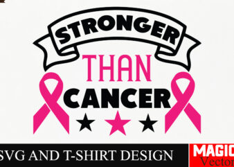 Stronger Than Cancer SVG Cut File,Breast Cancer Svg,Design Bundle,Png,Breast Cancer Design Bundle,Sublimation Unique Design,Hoodie,Breast Ca