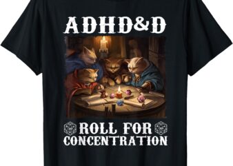 ADHD&D Roll For Concentration Vintage Art Cats Lovers Gaming T-Shirt