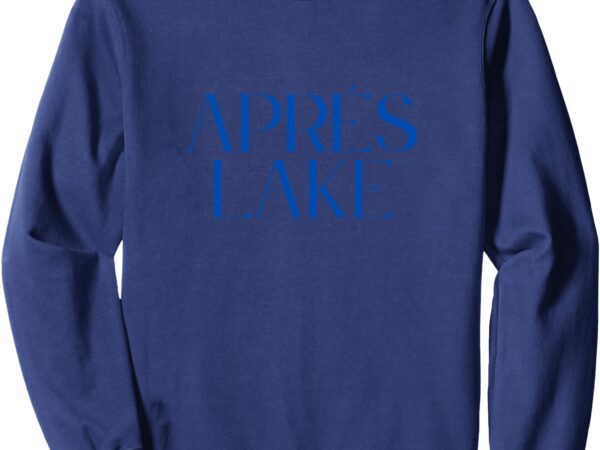 Aprés lake sweatshirt