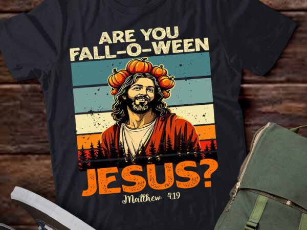 Are you fall-o-ween jesus christian halloween pumpkin t-shirt ltsp