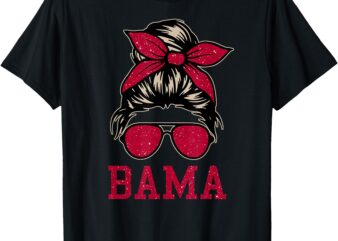 BAMA Women Girl Mom Messy Bun Hair. BAMA US College Font T-Shirt