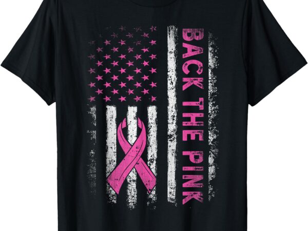 Back the pink breast cancer awareness flag toddler women men t-shirt