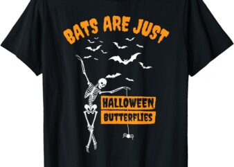 Bats Are Just Halloween Butterflies Funny Skeleton Halloween T-Shirt