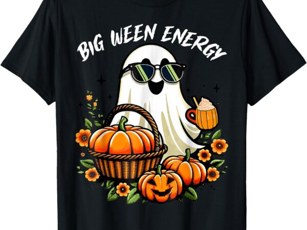 Big ween energy funny ghost drink pumpkin spice latte t-shirt