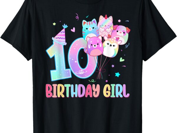 Birthday girl 10th birthday squish squad mallow girls t-shirt